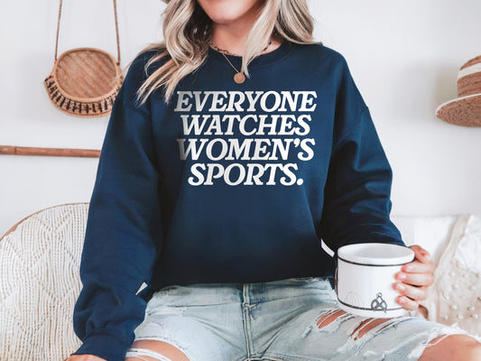 Everyone Watches Women's Sports Sweatshirt- Comfort Colors PWHL Sweat Shirt, NWSL WNBA TShirt, Women's Basketball T Shirt, South Carolina