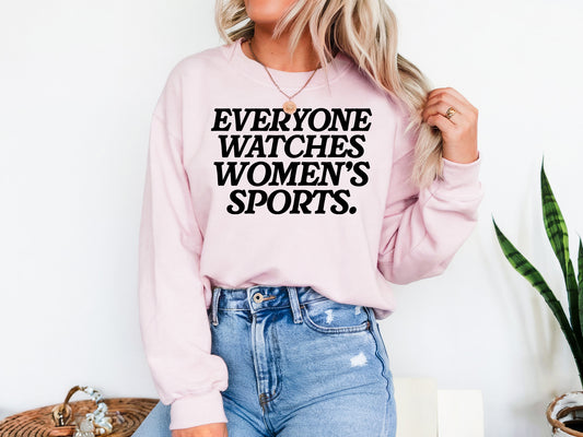 Everyone Watches Women's Sports Sweatshirt- Comfort Colors PWHL Sweat Shirt, NWSL WNBA TShirt, Women's Basketball T Shirt, South Carolina